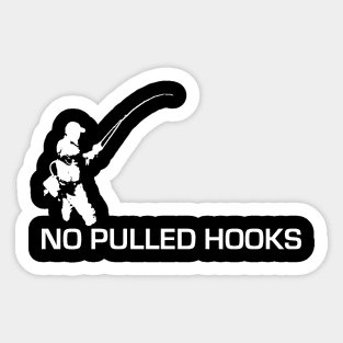 No Pulled Hooks - fishing design Sticker